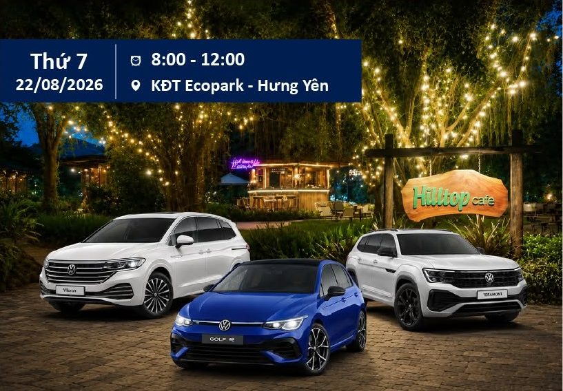 Lái thử Volkswagen tại Ecopark Hưng Yên cùng City Store Phạm Hùng ngày 22/08/2026